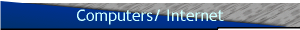 Computers/ Internet